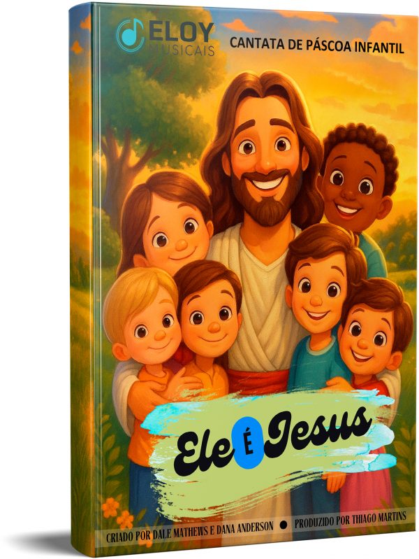 Ele é Jesus - eloymusicais